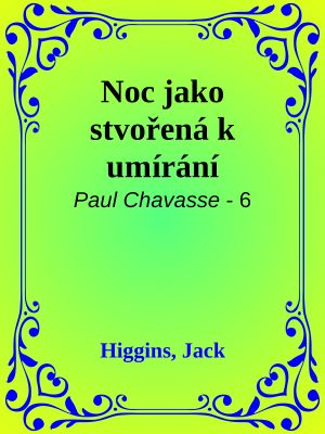 [Paul Chavasse 06] • Noc jako stvořená k umírání